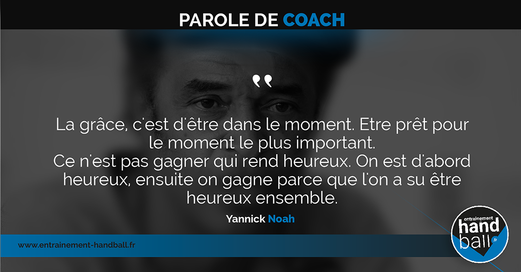 La grâce, c'est d'être dans le moment. Etre prêt pour le moment le plus important. <br />
Ce n'est pas gagner qui rend heureux. On est d'abord heureux, ensuite on gagne parce que l'on a su être heureux ensemble.