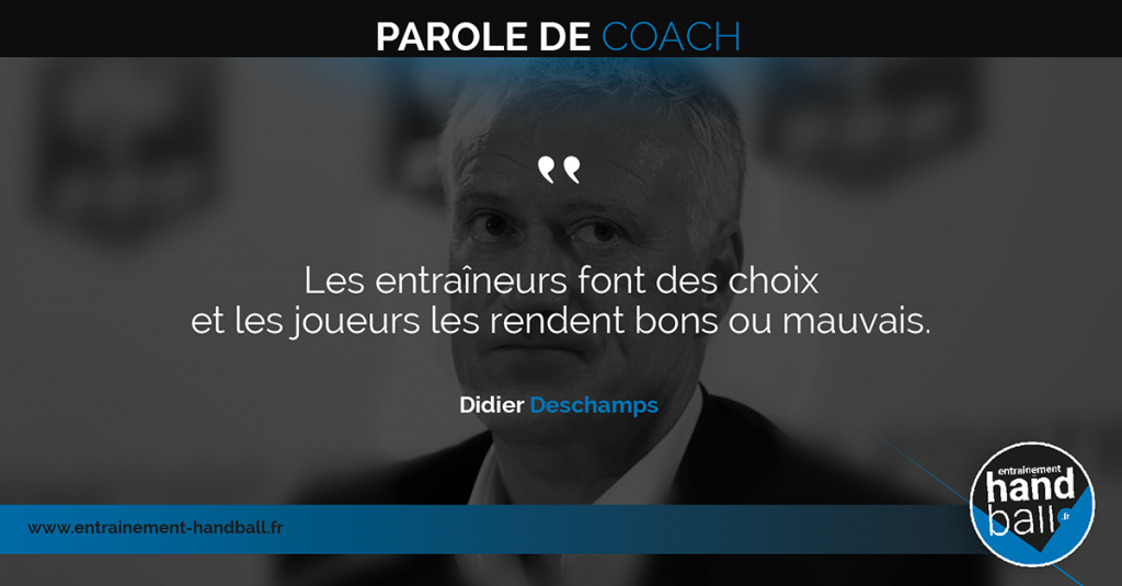 Les entraîneurs font des choix et les joueurs les rendent bons ou mauvais.