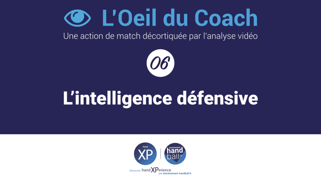 Oeil du Coach 06 : l'intelligence défensive