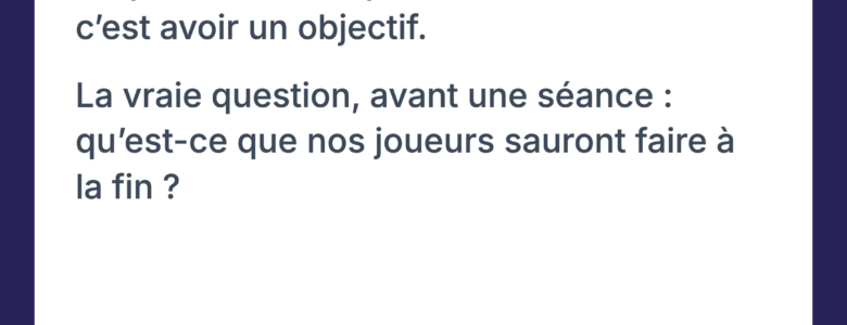 Construire sa séance — une des 7 dimensions du rôle d'entraîneur